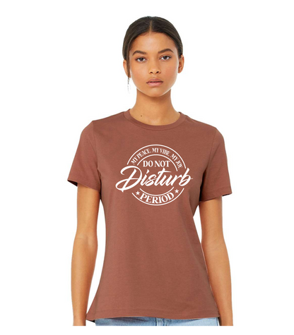 Do Not Disturb Ladies Short Sleeve T-Shirt