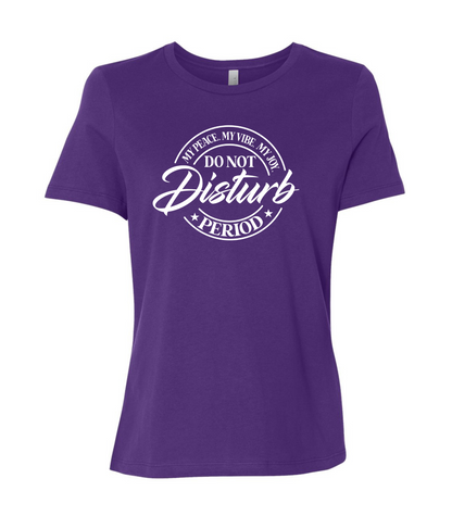 Do Not Disturb Ladies Short Sleeve T-Shirt