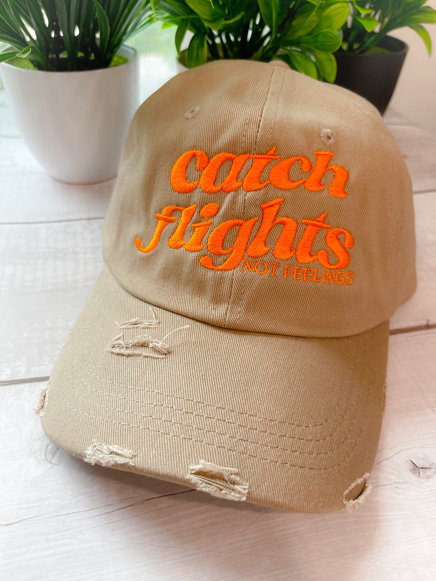 Catch Flights Not Feelings Embroidered Distressed Satin Lined Cap