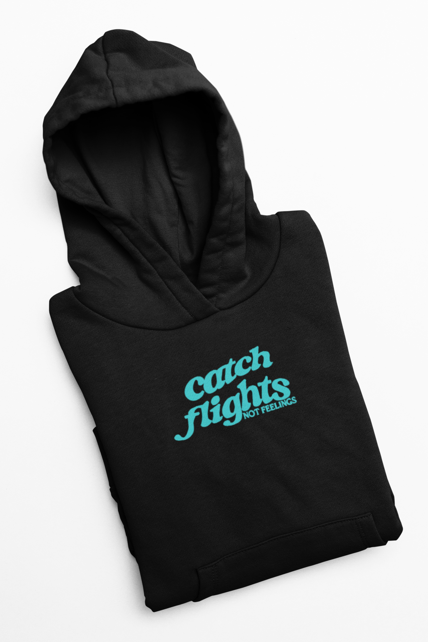 Catch Flights Not Feelings Embroidered Hoodie