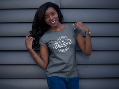 Do Not Disturb Ladies Short Sleeve T-Shirt